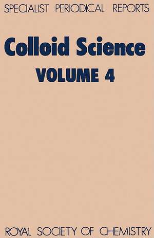 Colloid Science: Volume 4 de Royal Society of Chemistry