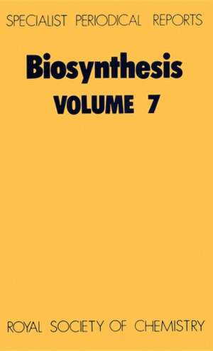 Biosynthesis: Volume 7 de Royal Society of Chemistry