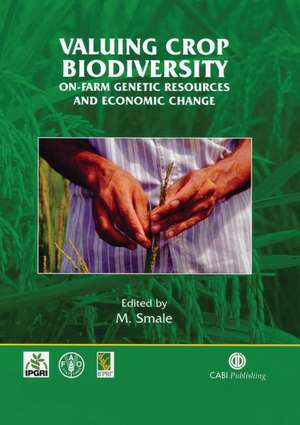 Valuing Crop Biodiversity – On–Farm Genetic Resources and Economic Change de Melinda Smale