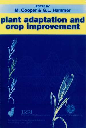 Plant Adaptation and Crop Improvement de Mark Cooper