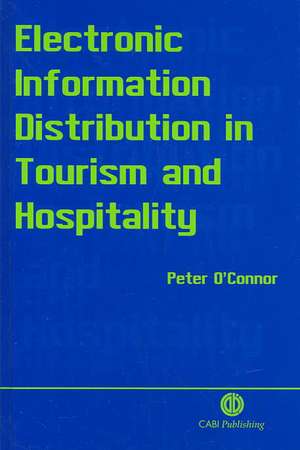 Electronic Information Distribution in Tourism and Hospitality de Peter O′connor