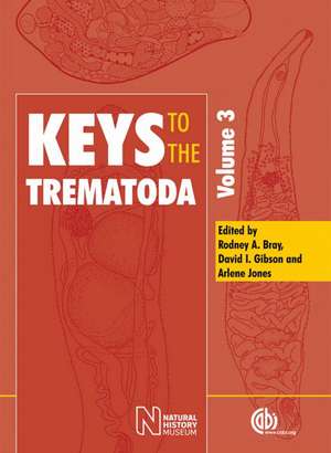 Keys to the Trematoda, Volume 3 de Vasyl Tkach