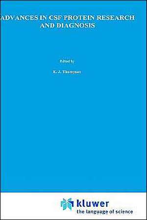 Advances in CSF Protein Research and Diagnosis de E. J. Thompson