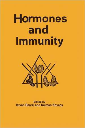 Hormones and Immunity de I. Berczi