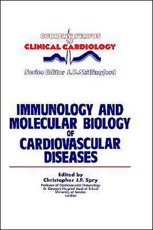 Immunology and Molecular Biology of Cardiovascular Diseases de C.J. Spry