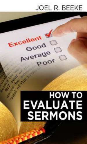 How to Evaluate Sermons de Joel Beeke