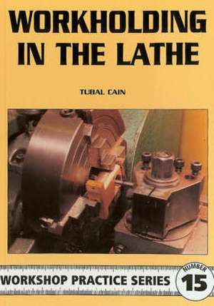 Workholding in the Lathe de Tubal Cain