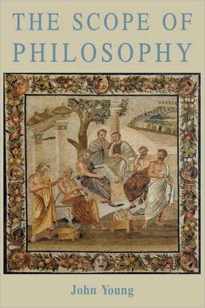 The Scope of Philosophy de John Young