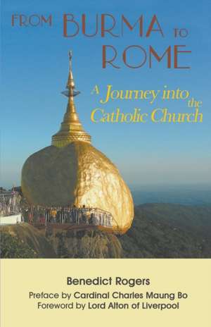 From Burma to Rome de Benedict Rogers