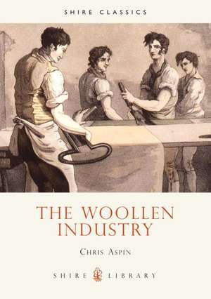 The Woollen Industry de Chris Aspin