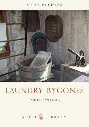 Laundry Bygones de Pamela Sambrook