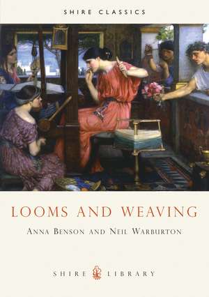 Looms and Weaving de Anna P. Benson