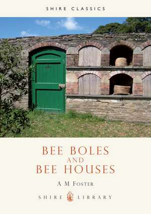 Bee Boles and Bee Houses de A.M. Foster