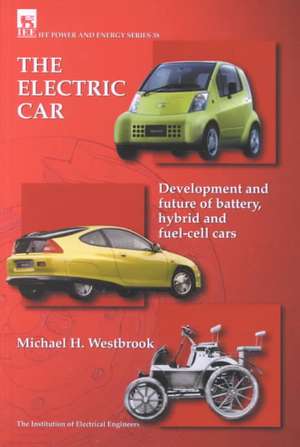 The Electric Car: Development and Future of Battery, Hybrid and Fuel-Cell Cars de Mike H. Westbrook