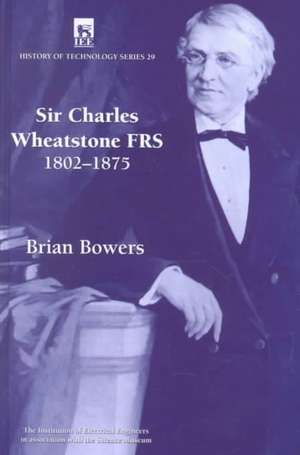 Sir Charles Wheatstone de Brian Bowers