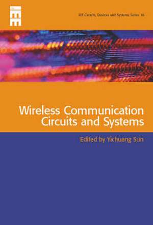 Wireless Communication Circuits and Systems de Institution of Electrical Engineers