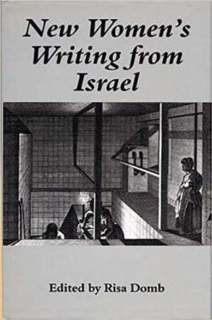 New Women's Writing from Israel de Risa Domb