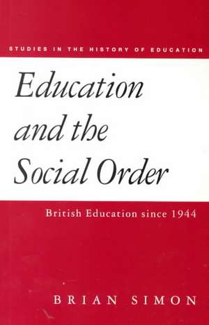 Education and the Social Order de Brian Simon