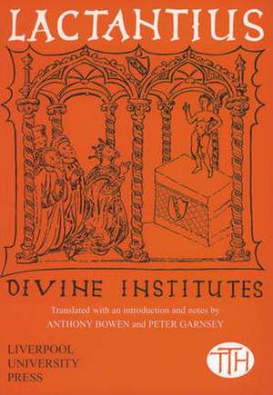 Lactantius: Divine Institutes de Anthony Bowen