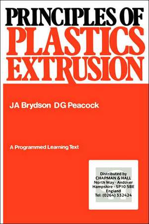 Principles of Plastics Extrusion de J.A. Brydson