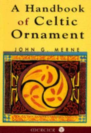 A Handbook of Celtic Ornament de John G Merne