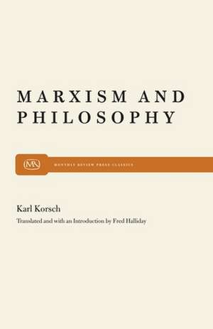 Marxism and Philosophy de Karl Korsch