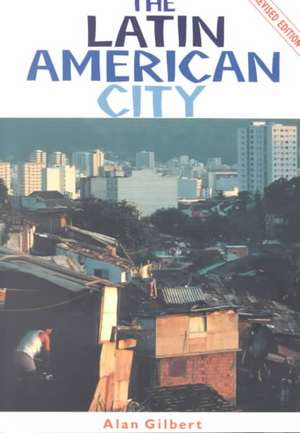 The Latin American City de Alan Gilbert