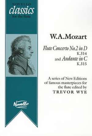 Flute Concerto No. 2 in D, K314 and Andante in C, K315 de Wolfgang Amadeus Mozart