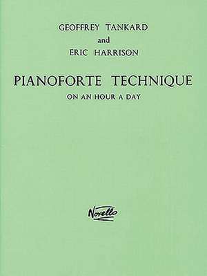 Pianoforte Technique on an Hour a Day de Geoffrey Tankard