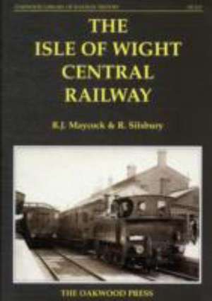 The Isle of Wight Central Railway de R.J. MAYCOCK