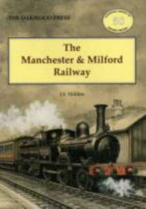 The Manchester and Milford Railway de John Holden