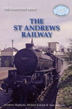 The St Andrews Railway de Andrew Hajducki