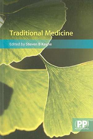 Traditional Medicine: A Global Perspective de Steven B. Kayne