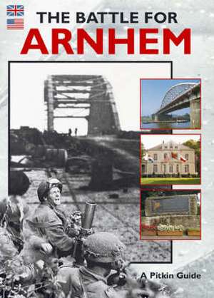 Battle for Arnhem de Martin Marix Evans