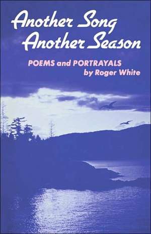 Another Song Another Season de Roger White