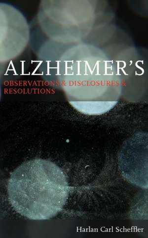 Alzheimer's de Harlan Carl Scheffler