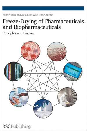 Freeze-Drying of Pharmaceuticals and Biopharmaceuticals de Felix Franks