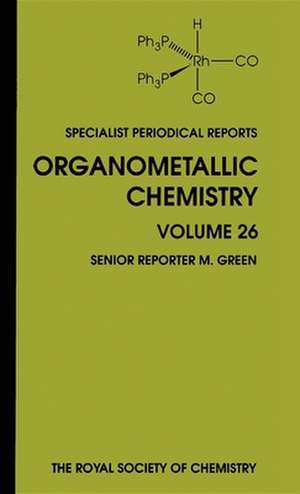 Organometallic Chemistry: Volume 26 de Royal Society of Chemistry