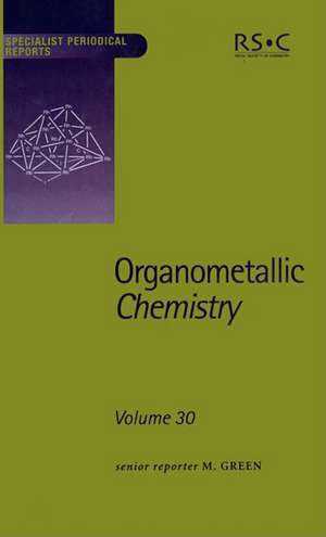 Organometallic Chemistry: Volume 30 de Royal Society of Chemistry