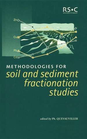 Methodologies for Soil and Sediment Fractionation Studies: Rsc de A. Sahuquillo