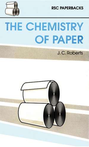 The Chemistry of Paper: Rsc de J. Roberts