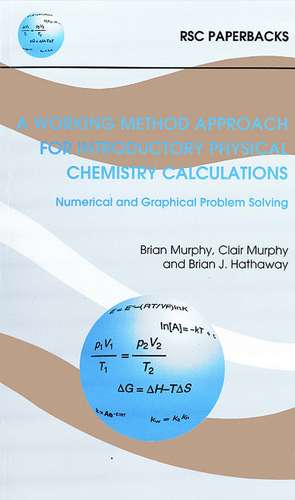 A Working Method Approach for Introductory Physical Chemistry Calculations: Rsc de Brian J. Hathaway