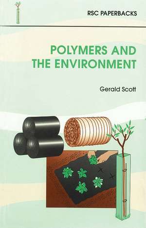 Polymers and the Environment: Rsc de Gerald Scott