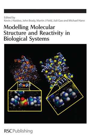 Modelling Molecular Structure and Reactivity in Biological Systems de Kevin Naidoo