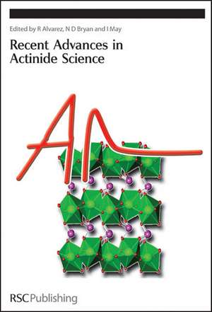 Recent Advances in Actinide Science de Iain Le May