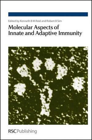 Molecular Aspects of Innate and Adaptive Immunity de Kenneth B. M. Reid