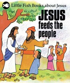 Jesus Feeds the People de Gordon Stowell