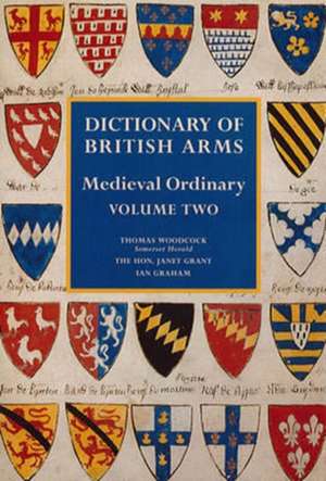 Dictionary of British Arms – Medieval Ordinary Volume II de T. Woodcock