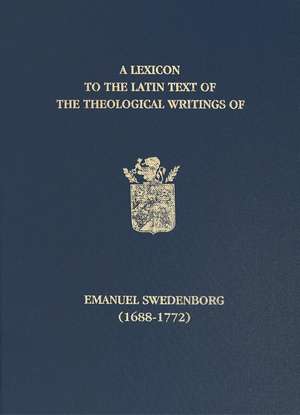 A Lexicon to the Latin Text of the Theological Writings of Emanuel Swedenborg (1688-1772) de John Chadwick