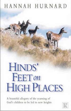 Hinds' Feet on High Places de Hannah Hurnard